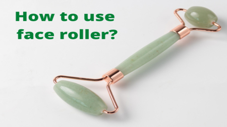 #How to use face roller?